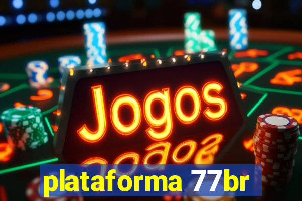 plataforma 77br